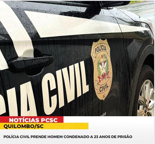 POLÍCIA CIVIL PRENDE HOMEM CONDENADO A 23 ANOS DE PRISÃO