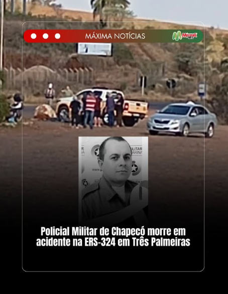 Policial Militar de Chapecó morre em acidente na ERS-324 em Três Palmeiras