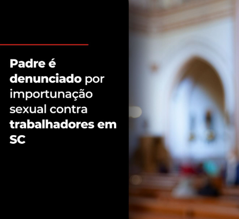 MPSC denuncia padre por importunação sexual contra dois trabalhadores no Vale do Itajaí