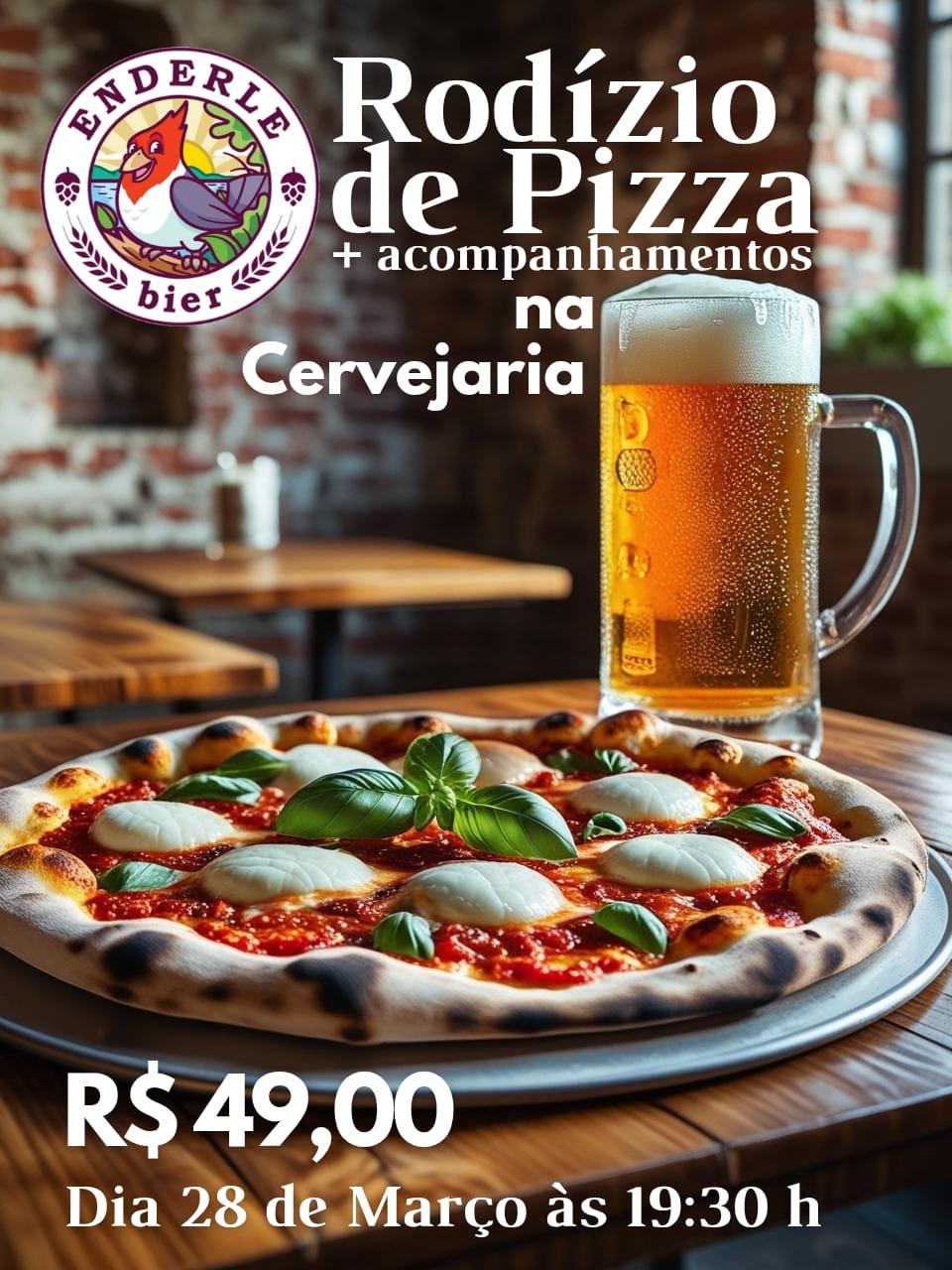 RODÍZIO DE PIZZA ENDERLE BIER