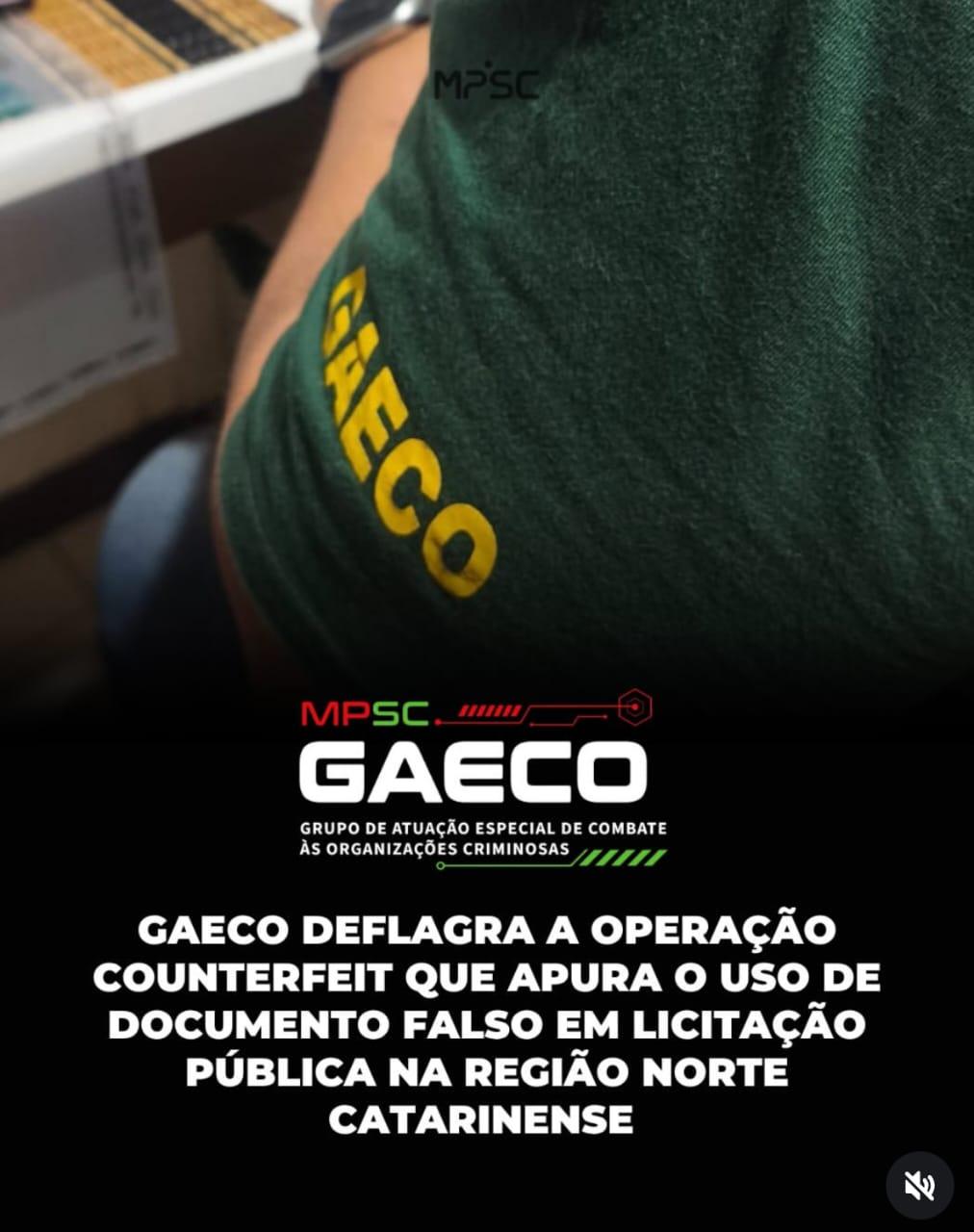 GAECO deflagra a Operação Counterfeit que apura o uso de documento falso em licitação pública na região norte catarinense